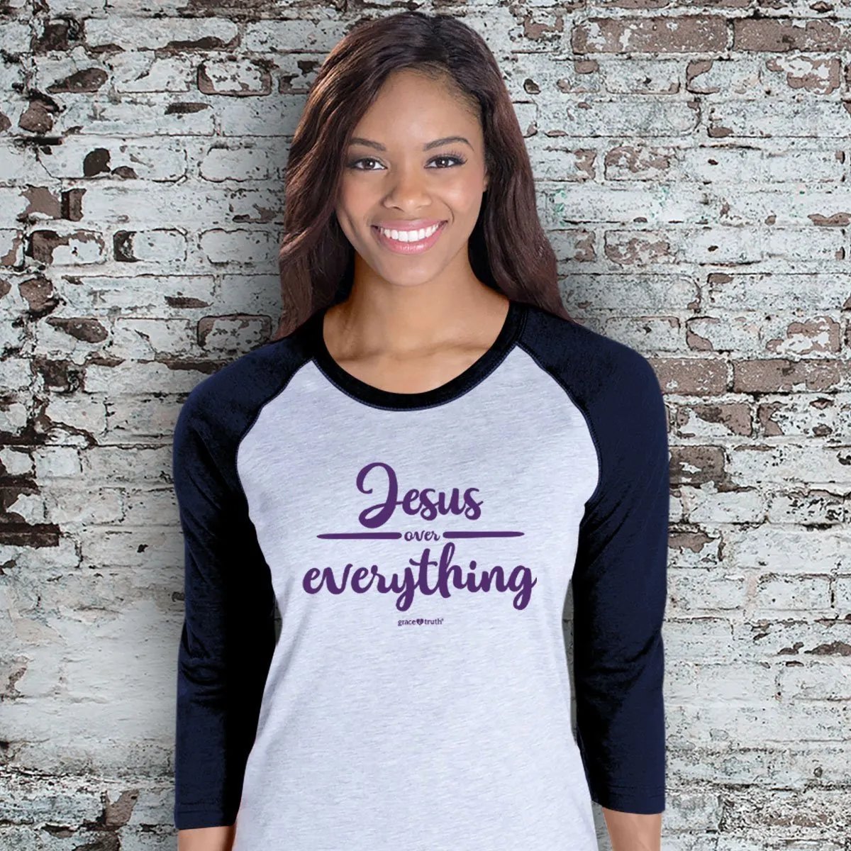 Cherished Girl Grace & Truth Jesus Over Everything  Christian Long Sleeve Raglan T Shirt