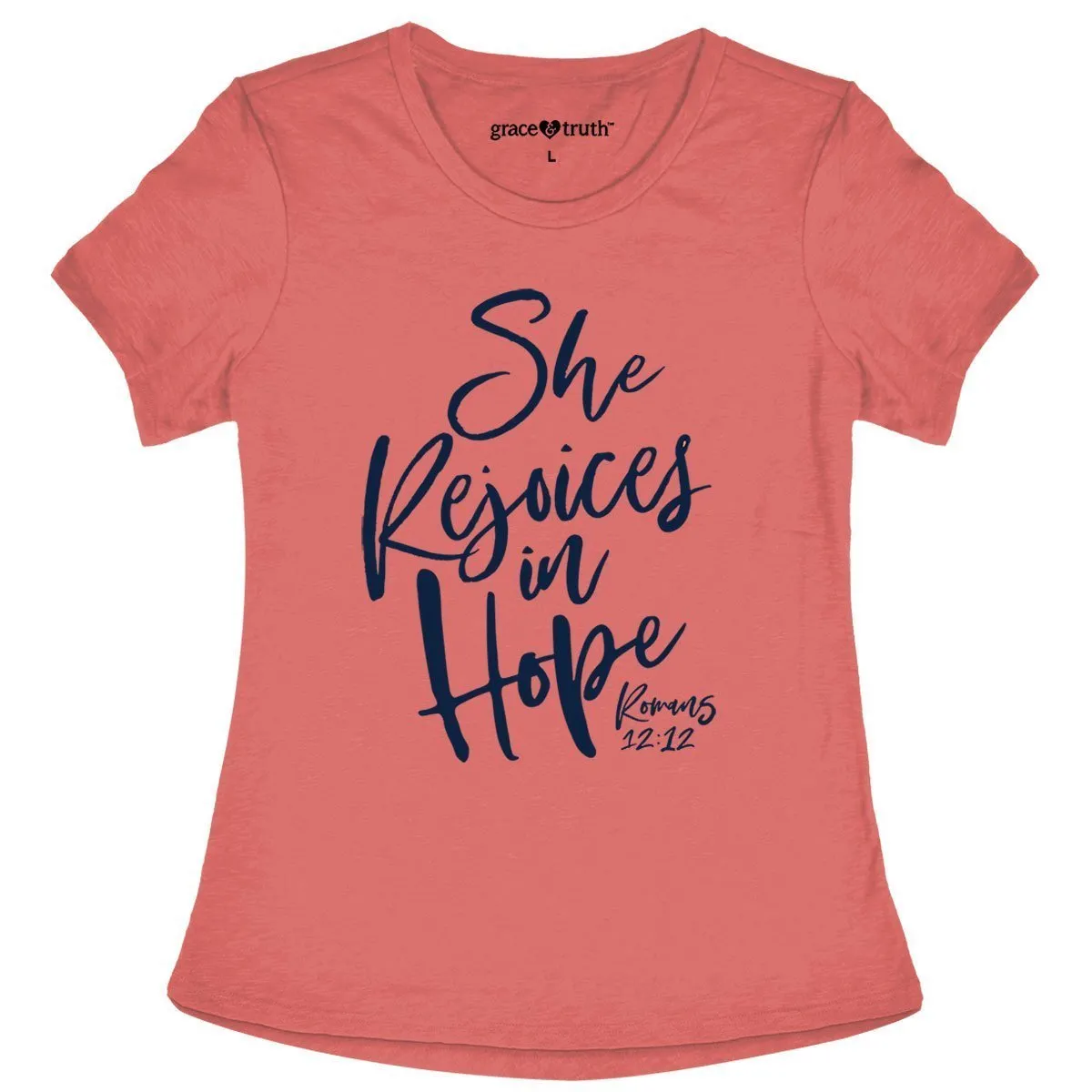 Cherished Girl Grace & Truth She Rejoices in Hope Christian Bright T Shirt