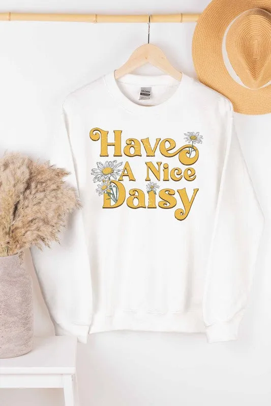 HAVE A NICE DAISY GRAPHIC SWEATSHIRT