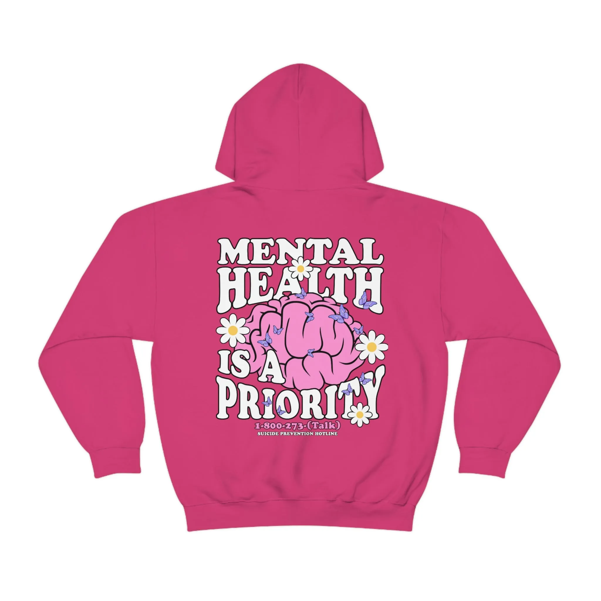 MENTAL HEALTH IS A PRIORITY- HOODIE